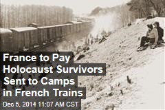 France to Pay Holocaust Survivors Sent to Camps in French Trains