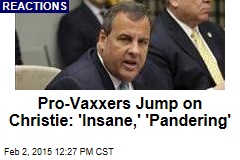 Pro-Vaxxers Jump on Christie: 'Insane,' 'Pandering'