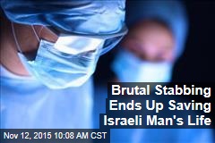 Brutal Stabbing Ends Up Saving Israeli Man's Life