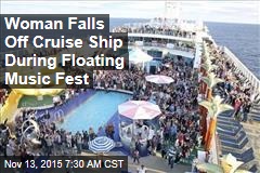 Woman Falls Off Cruise Ship During Floating Music Fest