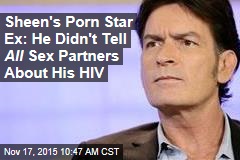 Sheen's Porn Star Ex: He Didn't Tell All Sex Partners About His HIV