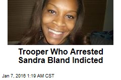 Trooper Who Arrested Sandra Bland Indicted