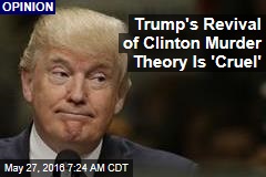 trumps-revival-of-clinton-murder-theory-