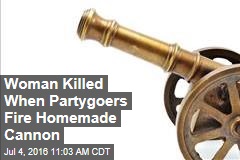 Woman Killed When Partygoers Fire Homemade Cannon