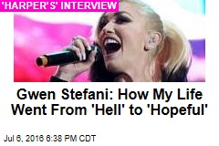 Gwen Stefani: How My Life Went From 'Hell' to 'Hopeful'