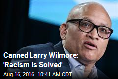 Canned Larry Wilmore: 'Racism Is Solved'