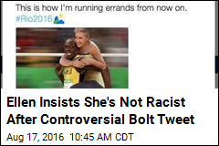 Ellen Insists She's Not Racist After Controversial Bolt Tweet