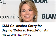GMA Co-Anchor Sorry for Saying 'Colored People' on Air