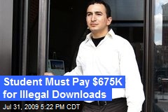 loading Student Must Pay $675K for Illegal Downloads