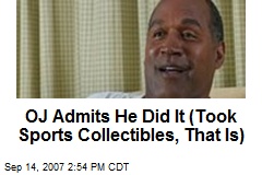 loading OJ Admits He Did It (Took Sports Collectibles, That Is) - oj-admits-he-did-it-took-sports-collectibles-that-is